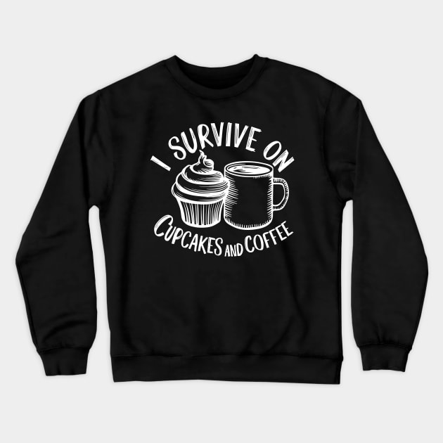 I Survive on Cupcakes and Coffee | Baking Crewneck Sweatshirt by Indigo Lake